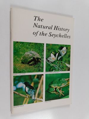 Jeremy High : The Natural History of the Seychelles