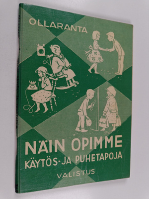 Vilho Ollaranta : Näin opimme käytös- ja puhetapoja : Har...