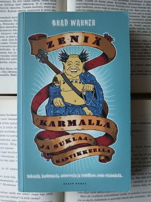 Brad Warner - Zeniä karmalla ja suklaakastikkeella (nid.)