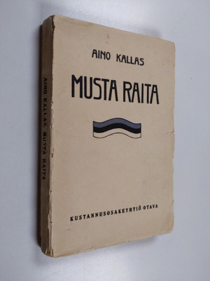 Aino Kallas : Musta raita - valikoima virolaisaiheisia no...