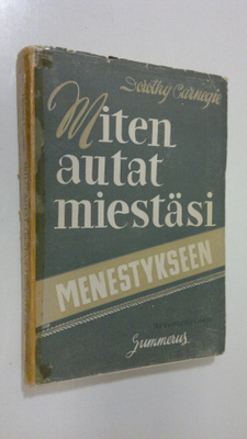 Dorothy Carnegie : Miten autat miestäsi menestykseen : el...