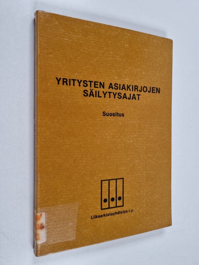 Yritysten asiakirjojen säilytysajat : Suositus