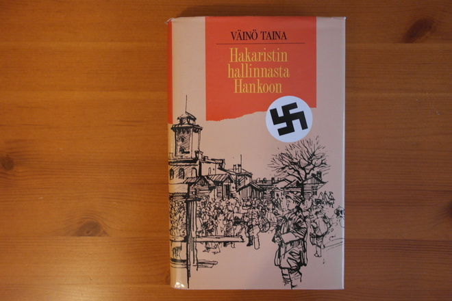Väinö Taina:Hakaristin hallinnasta Hankoon.1.P.1994.Sid.