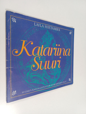 Laila Hietamies : Katariina Suuri : Suomen kansallisteatt...