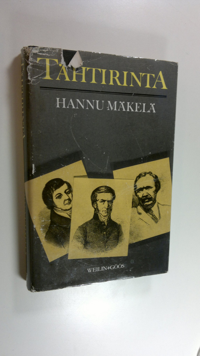 Hannu Mäkelä : Tähtirinta : kolme historiallista näytelmä...