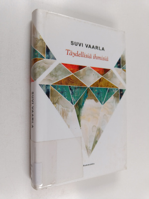 Suvi Vaarla : Täydellisiä ihmisiä