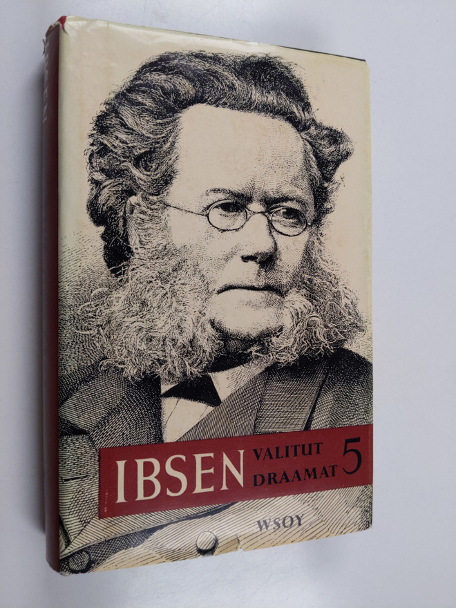 Henrik Ibsen : Valitut draamat 5 : Kansanvihollinen ; Vil...