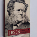 Henrik Ibsen : Valitut draamat 5 : Kansanvihollinen ; Vil... - pikkukuva 1