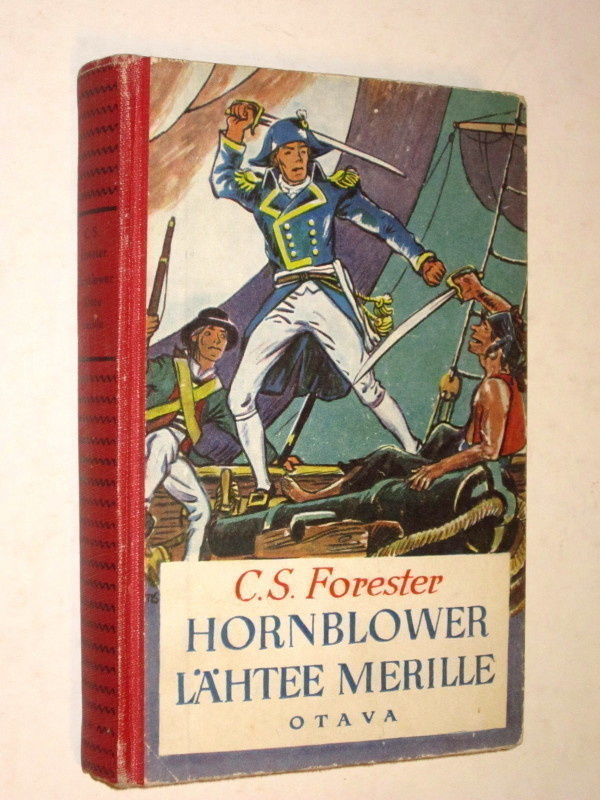C.S. Forester : Hornblower lähtee merille - Otava 1955