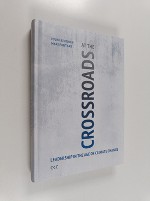 Jouni Keronen : At the Crossroads : Leadership in the age...