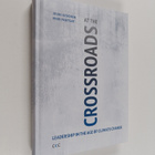 Jouni Keronen : At the Crossroads : Leadership in the age... - pikkukuva 1