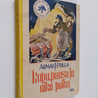Armas J. Pulla : Kapu, Puosu ja Aika Poika - pikkukuva 1
