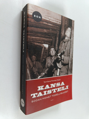 Tuomas (toim.) Hoppu : Kansa taisteli : sodan monet todel...