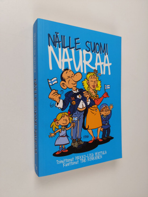 Pirkko-Liisa Perttula : Näille Suomi nauraa