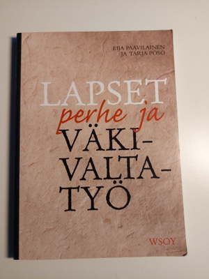 LAPSET, PERHE JA VÄKIVALTATYÖ