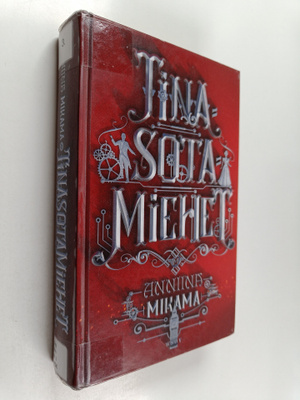 Anniina Mikama : Tinasotamiehet