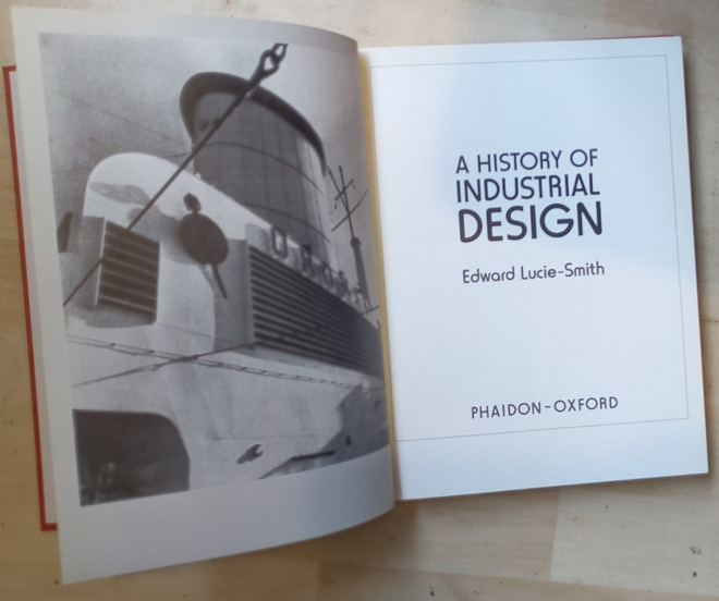 Edward Lucie - Smith  : A history of industrial design