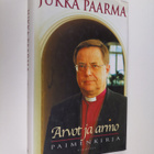 Jukka Paarma : Arvot ja armo - pikkukuva 1