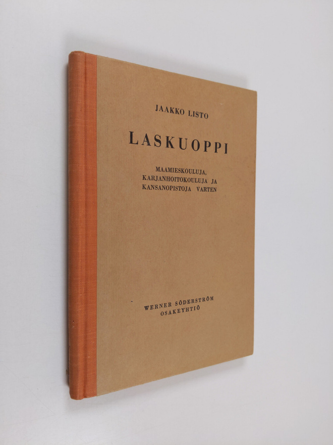 Jaakko Listo : Laskuoppi : maamieskouluja, karjanhoitokou...