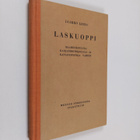 Jaakko Listo : Laskuoppi : maamieskouluja, karjanhoitokou... - pikkukuva 1