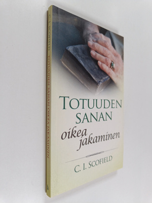 C. I. Scofield : Totuuden sanan oikea jakaminen