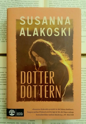 Susanna Alakoski - Dotterdottern (inbunden bok)