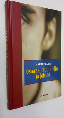 Harri Palmu : Osaanko kuunnella ja johtaa
