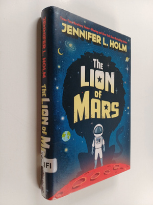 Jennifer L. Holm : The lion of Mars