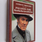 Anthony Trollope : Palliser-taru Korkeita tavoitteita - pikkukuva 1