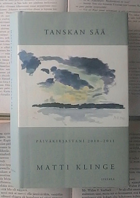 Matti Klinge - Tanskan sää: päiväkirjastani 2010-2011 (sid.)