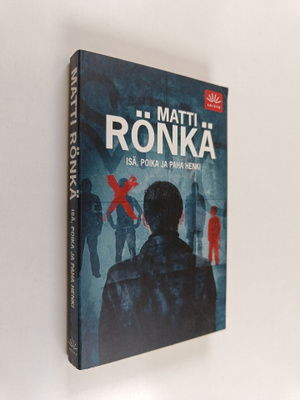 Matti Rönkä : Isä, poika ja paha henki