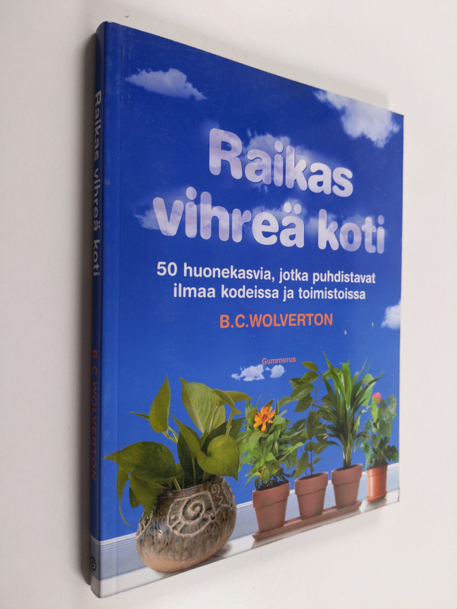B. C. Wolverton : Raikas vihreä koti