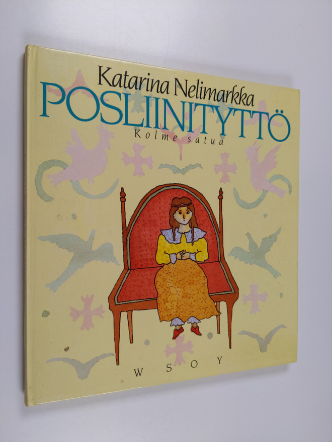 Katarina Nelimarkka : Posliinityttö : kolme satua
