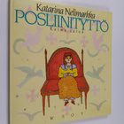 Katarina Nelimarkka : Posliinityttö : kolme satua - pikkukuva 1