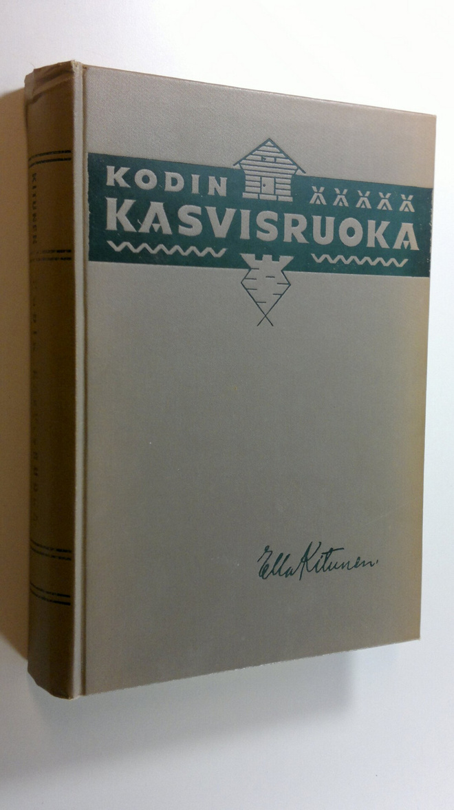 Ella Kitunen : Kodin kasvisruoka maito-kasvisjärjestelmän...