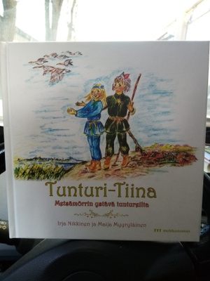 Nikkinen :  Tunturi-Tiina Metsämörrin ystävä tuntureilta