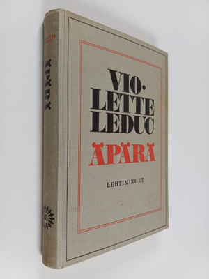 Violette Leduc : Äpärä : kertomus