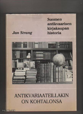 Strang: Antivariaateillakin on kohtalonsa,Antiikkikirja 1999