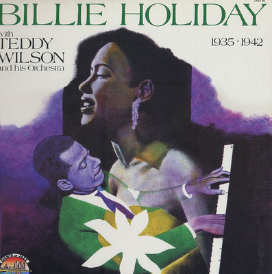 Billie Holiday With Teddy Wilson And His Orchestra