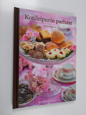 Kristina Eriksson : Kotileipurin parhaat - Herkkuja arkee...