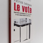 Patrick Lehingue : Le vote - Approches sociologiques de l... - pikkukuva 1