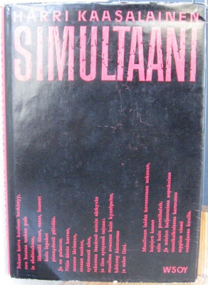 Harri Kaasalainen: Simultaani, Wsoy 1960. 78 s.