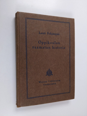 Lauri Pohjanpää : Oppikoulun raamatun historia