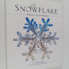 Kenneth Libbrecht : The snowflake : winter's secret beauty - pikkukuva 1