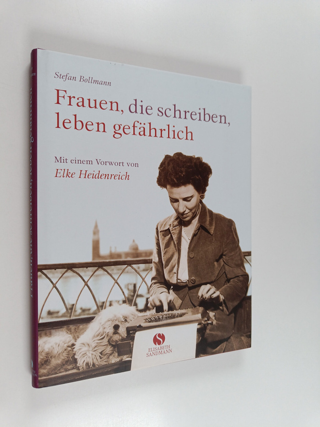 Elke Heidenreich ym. : Frauen, die schreiben, leben gefäh...
