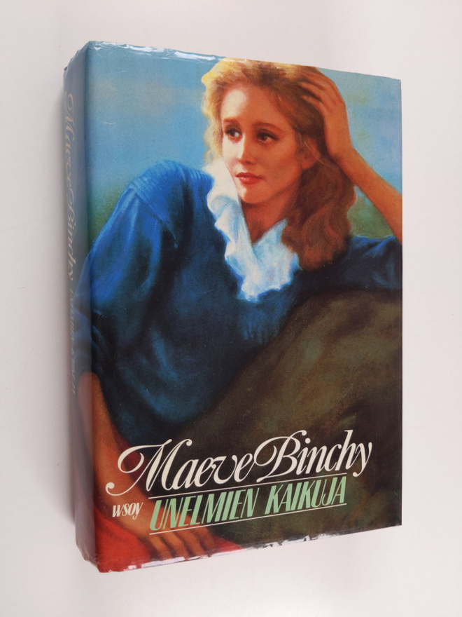 Maeve Binchy : Unelmien kaikuja