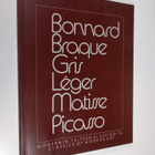 Bonnard, Braque, Gris, Leger, Matisse, Picasso : modernin... - pikkukuva 1