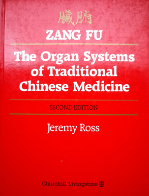 Zang Fu The Organ system of Chinese Medicine
