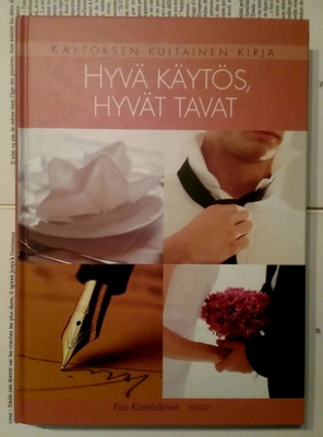 Eija Kämäräinen - Hyvä käytös, hyvät tavat (sid.)