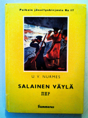 U.V. NURMES: Salainen väylä II H P, v. 1938 HYVÄ!